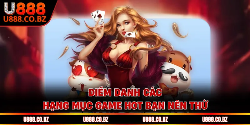 U888 Visithudsons Link Cá Cược An Toàn Mùa WorldCup 2026 12 Điểm danh các hạng mục game hot bạn nên thử